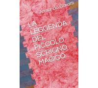 LA LEGGENDA DEL PICCOLO SCRIGNO MAGICO