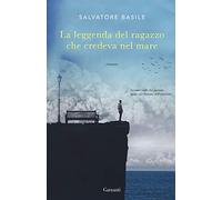 La leggenda del ragazzo che credeva nel mare