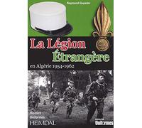 La légion étrangère en Algérie 1954-1962