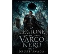La Legione del Varco Nero (Le cronache del ferro Alato)