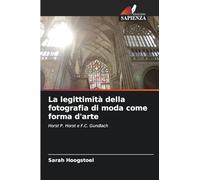 La legittimità della fotografia di moda come forma d'arte: Horst P. Horst e F.C. Gundlach