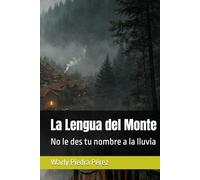 La Lengua del Monte: No le des tu nombre a la lluvia