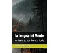 La Lengua del Monte: No le des tu nombre a la lluvia