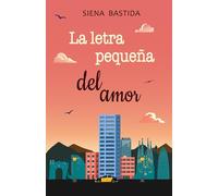 La letra pequeña del amor: Una abogada de hielo. Un hombre que la hizo arder. Una mesa de negociación que lo cambiará todo. (Sucedió en Barcelona)