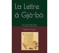 La Lettre à Gijō-bō: Ecrit du Grand Sage Nichiren Commenté par l'Éminent Nikken (Les écrits de Nichiren Daishōnin commentés)
