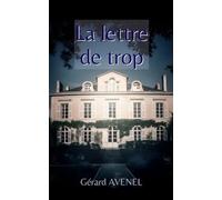 La lettre de trop: Roman