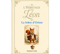 La lettre d'Orion (L'héritage de Léon)