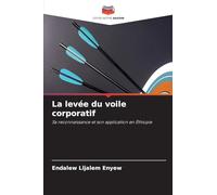 La levée du voile corporatif: Sa reconnaissance et son application en Éthiopie