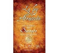 La Ley de la Atraccion: Mitos y Verdades Sobre el Secreto Mas Extrano del Mundo