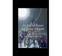 La ley del Espejo del Reino Invisible: Y la cristalización de las Aguas