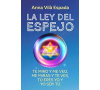 LA LEY DEL ESPEJO: TE MIRO Y ME VEO, ME MIRAS Y TE VES, TÚ ERES YO Y YO SOY TÚ