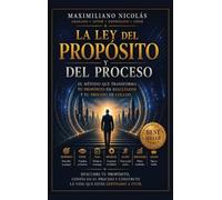La Ley del Propósito y del Proceso