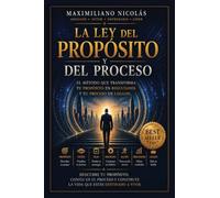 La Ley del Propósito y del Proceso