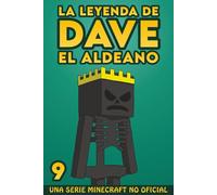 La Leyenda De Dave El Aldeano 9: Una Serie Minecraft No Oficial
