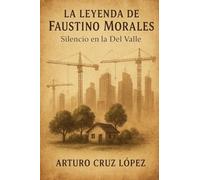 La Leyenda de Faustino Morales