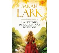 La Leyenda de la Montaña de Fuego / Legend of the Fire Mountain (Trilogía del Fuego)
