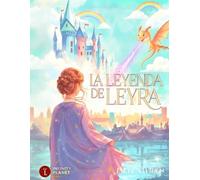La Leyenda de Leyra: Libro para Colorear con 25+ imágenes de Dragones, Princesas y Castillos (4-10 años) (Libros Infantiles)
