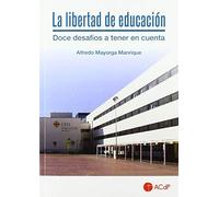 La libertad de educación: Doce desafíos a tener en cuenta: 3 (General ACdP)