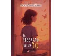 La Libertad de ser Yo