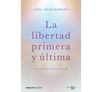 La libertad primera y última (Best Seller | No Ficción)