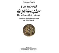 La liberté de philosopher: De Maïmonide à Spinoza