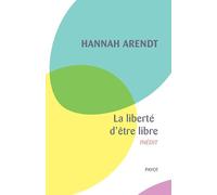 La liberté d'être libre (Essais Payot)
