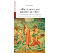 « La liberté est un mot qui refuse de se taire »: Six pièces courtes