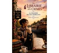 La Librairie des Crimes: La Croisière des Faux Semblants (Les enquêtes d'Isadora Filochet)