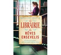 La librairie des rêves ensevelis: Au coeur de la guerre, leur seul espoir vient des livres