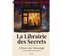 La Librairie des Secrets: L'Encre du Mensonge