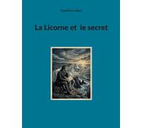 La Licorne et le secret