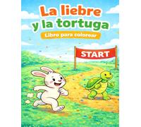 La liebre y la tortuga: Libro para colorear