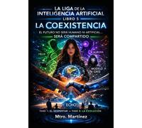LA LIGA DE LA INTELIGENCIA ARTIFICIAL: La Coexistencia