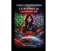 LA LIGA DE LA INTELIGENCIA ARTIFICIAL: La guerra de los Modelos