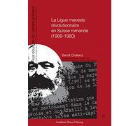 La Ligue marxiste révolutionnaire en Suisse romande (1969-1980)