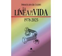 La línea de la vida 1978- 2025