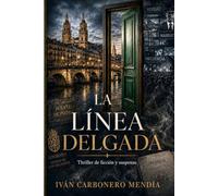 LA LÍNEA DELGADA: Thriller de ficción y suspense