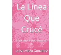 La Línea Que Crucé: Dejar de huir para volver en mí