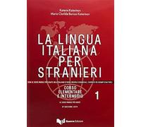 La lingua italiana per stranieri: Corso elementare ed intermedio - Volume 1 (5 e