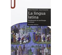 La lingua latina. Fondamenti di morfologia e sintassi. Con esercizi