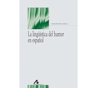 La lingüística del humor en español (Bibliotheca Philologica)