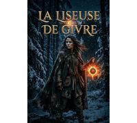 La Liseuse de Givre: Le Gardien de Pierre et l'Hiver Éternel : Un Roman de Fantasy Romantique