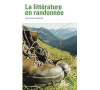 La littérature en randonnée: Écrits sur la marche