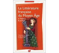 La litterature francaise du moyen-age: Théâtre et poésie (Littérature et civilisation (2))