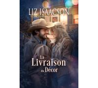 La Livraison du Décor: Romance chrétien de cowboys et saga familiale des Glover (Le Ranch de la Crête de Shiloh dans la Romance des Trois Rivières)