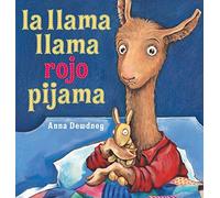 LA LLAMA LLAMA ROJO PIJAMA = LLAMA LLAMA RED PAJAMA (SPANISH) BY DEWDNEY, ANNA (AUTHOR)HARDCOVER