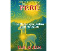 La llama que subió a las estrellas: Peru (Lucecitas del Mundo)