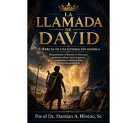 LA LLAMADA DE DAVID: 9 MARCAS DE UNA GENERACIÓN DAVÍDICA