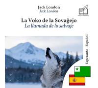 La llamada de la naturaleza: libro bilingüe esperanto español (para aprender esperanto)