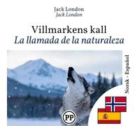 La llamada de la naturaleza: libro bilingüe noruego español (para aprender noruego)